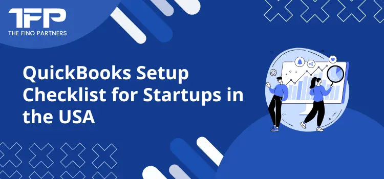 QuickBooks Setup Checklist for Startups in the USA